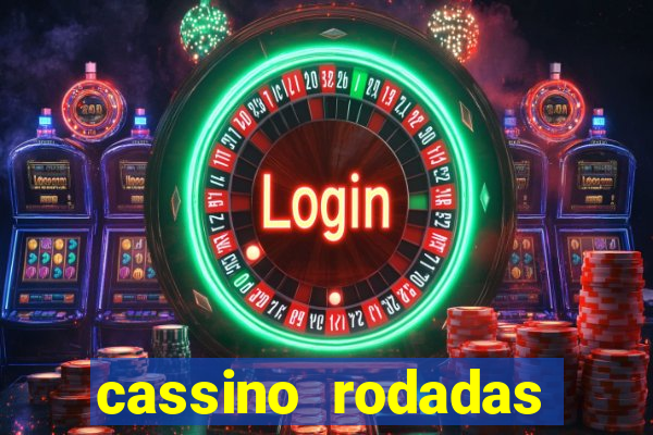 cassino rodadas gratis sem deposito